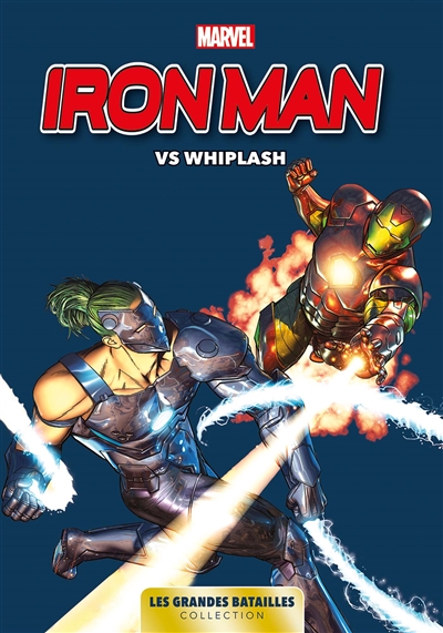 Marvel, les grandes batailles. Vol. 10. Iron Man vs Whiplash