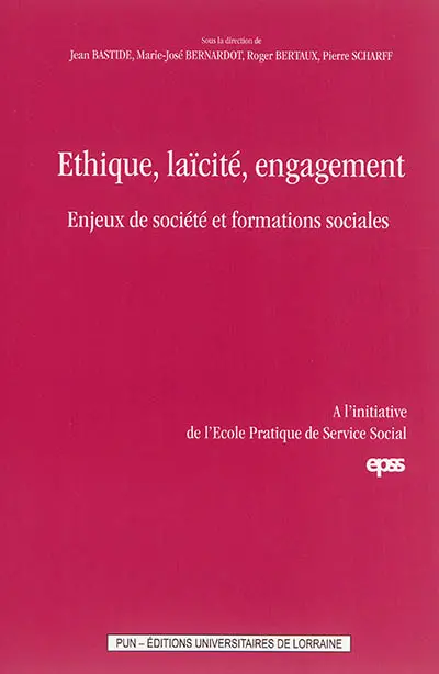 Ethique, laïcité, engagement : enjeux de société et formations sociales