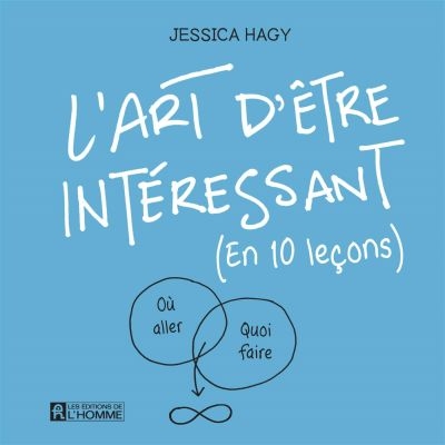 L'art d'être intéressant (en 10 leçons)
