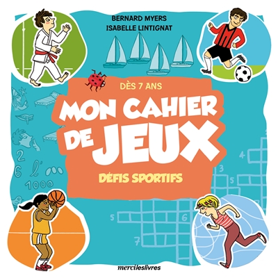 Mon cahier de jeux : défis sportifs : dès 7 ans