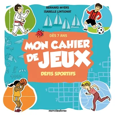 Mon cahier de jeux : défis sportifs : dès 7 ans