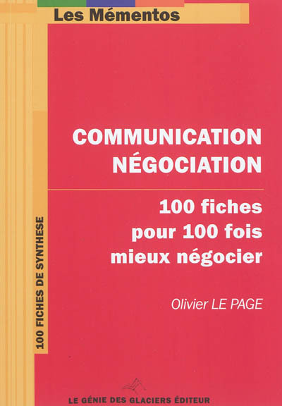 Communication, négociation : 100 fiches pour 100 fois mieux négocier