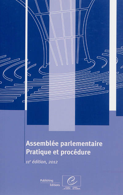 Assemblée parlementaire : pratique et procédure