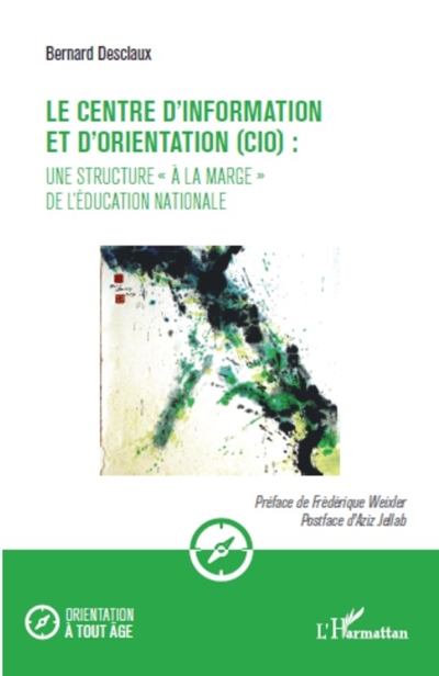 Le centre d'information et d'orientation (CIO) : une structure à la marge de l'Education nationale