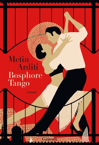 La trilogie de Constantinople, tome 3 : Bosphore tango