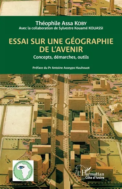 Essai sur une géographie de l'avenir : concepts, démarches, outils