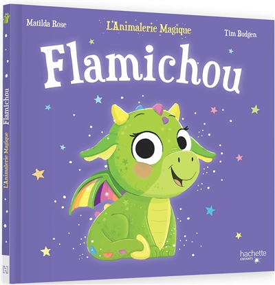 L'animalerie magique. Flamichou