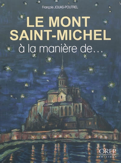 Le Mont-Saint-Michel : à la manière de...