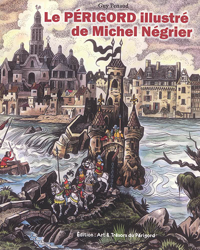Le Périgord illustré de Michel Négrier