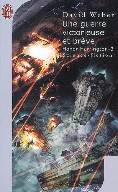Honor Harrington. Vol. 3. Une guerre victorieuse et brève