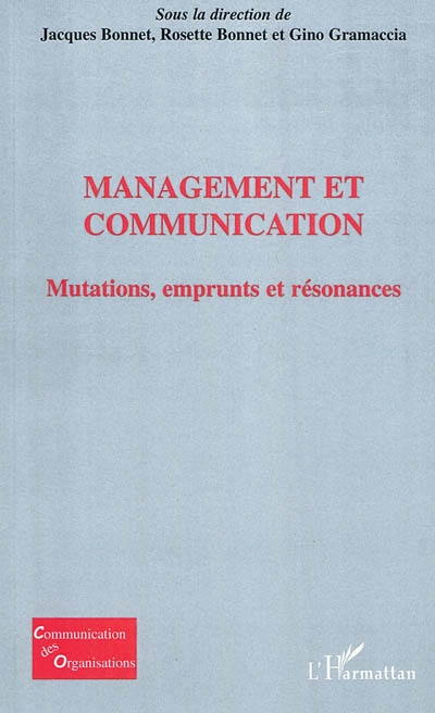Management et communication : mutations, emprunts et résonances