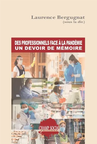 Des professionnels face à la pandémie : un devoir de mémoire