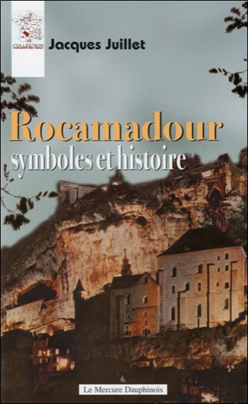 Rocamadour : symboles et histoire