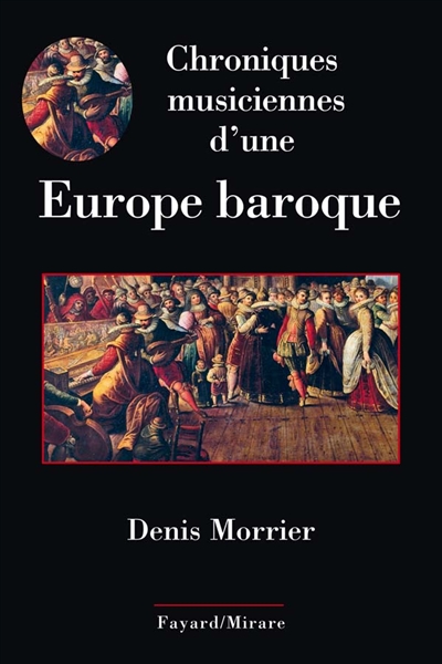 Chroniques musiciennes d'une Europe baroque