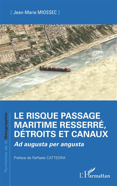 Le risque passage maritime resserré, détroits et canaux : ad augusta per angusta