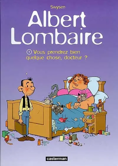 Albert Lombaire. Vol. 1. Vous prendrez bien quelque chose, docteur ?
