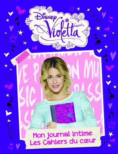 Violetta : mon journal intime. Les cahiers du coeur