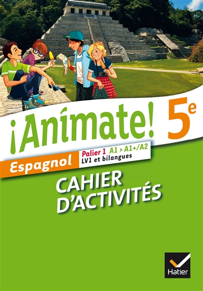 Animate ! 5e : espagnol : cahier d'activités