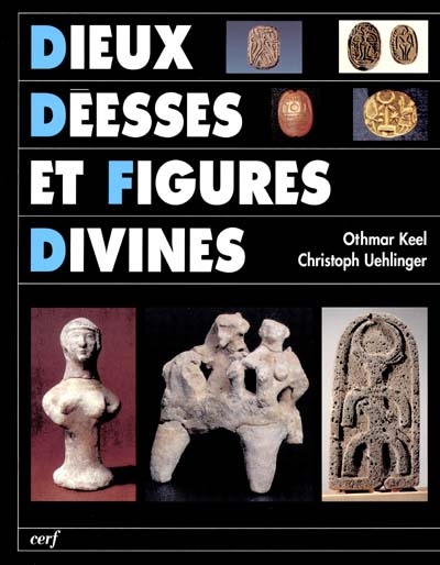 Dieux, déesses et figures divines : les sources iconographiques de l'histoire de la religion d'Israël