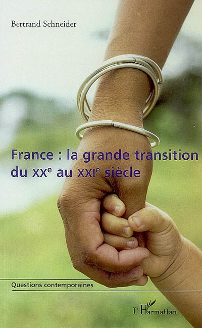 France, la grande transition du XXe au XXIe siècle : essai