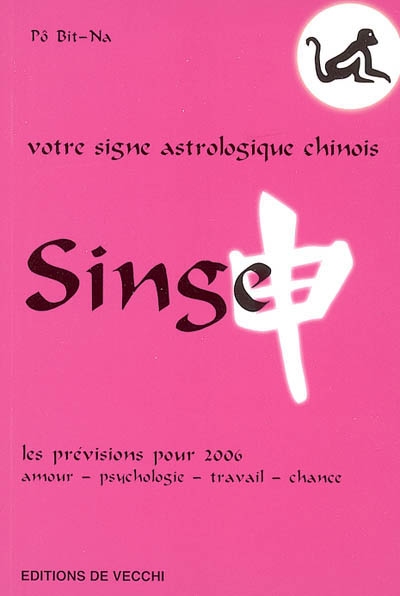 Horoscope chinois 2006 : singe