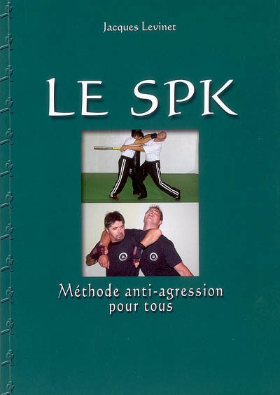 Le SPK : méthode anti-agression pour tous