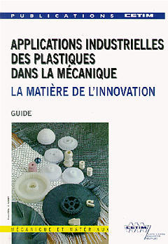 Applications industrielles des plastiques dans la mécanique : la matière de l'innovation