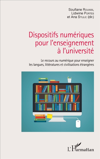 Dispositifs numériques pour l'enseignement à l'université : le recours au numérique pour enseigner les langues, littératures et civilisations étrangères
