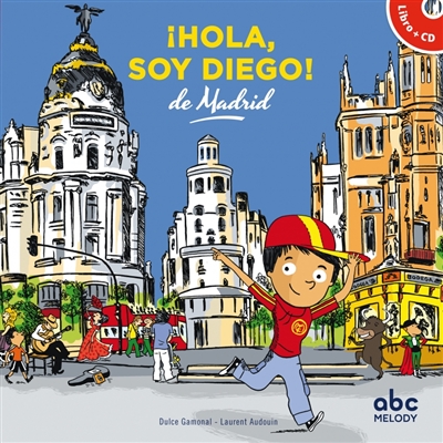 ¡Hola, soy Diego ! : de Madrid