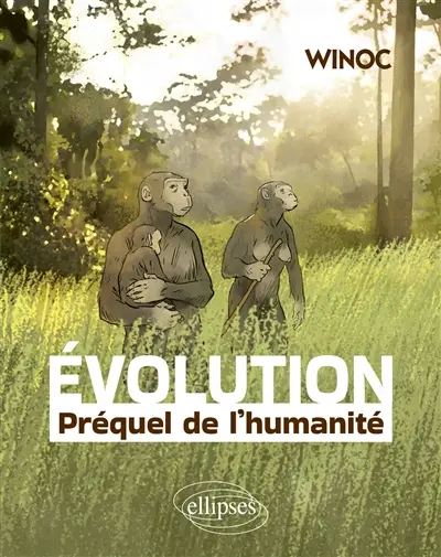 Evolution : préquel de l'humanité