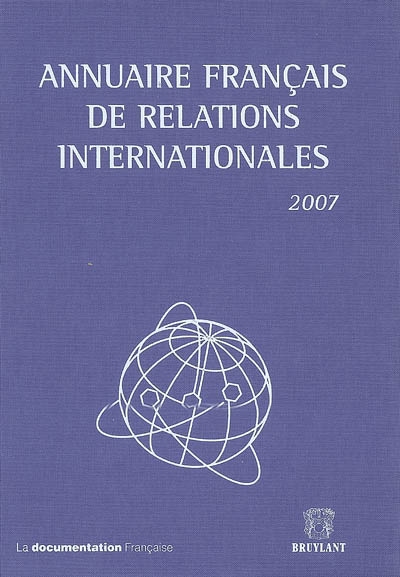 Annuaire français de relations internationales. Vol. 8. 2007
