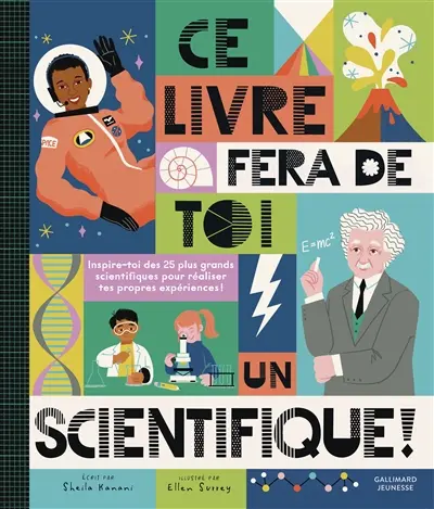 Ce livre fera de toi un scientifique !