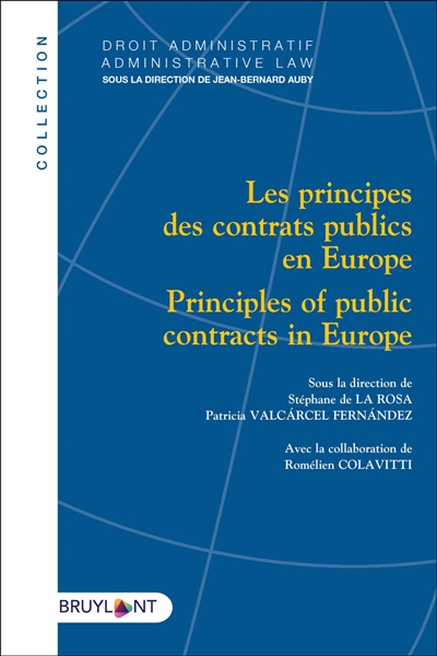 Les principes des contrats publics en Europe. Principles of public contracts in Europe