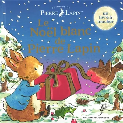 Le monde de Pierre Lapin. Le Noël blanc de Pierre Lapin