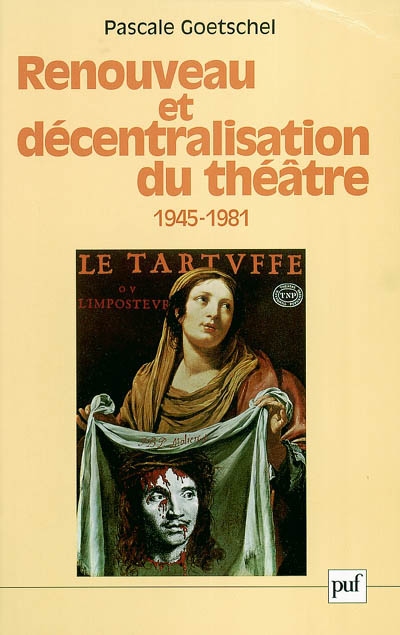 Renouveau et décentralisation du théâtre (1945-1981)