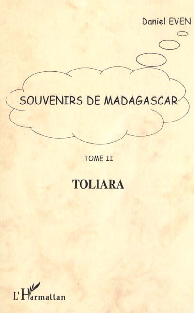 Souvenirs de Madagascar. Vol. 2. Toliara