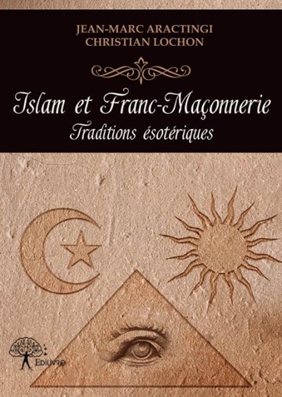 Islam et franc maçonnerie :...