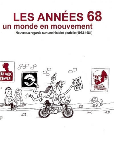 Les années 68, un monde en mouvement : nouveaux regards sur une histoire plurielle (1962-1981)