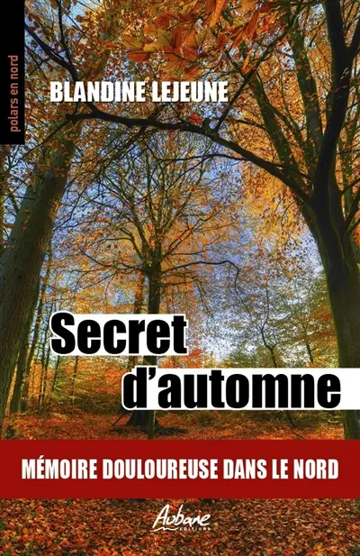 Secret d'automne : mémoire douloureuse dans le Nord