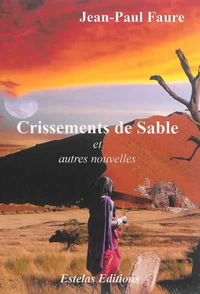 Crissements de sable : et autres nouvelles
