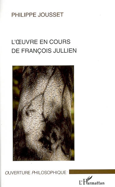 L'oeuvre en cours de François Jullien : un déplacement philosophique