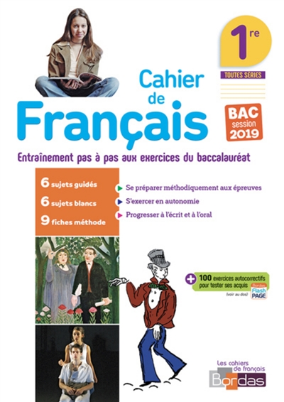 Cahier de français 1re toutes séries : entraînement pas à pas aux exercices du baccalauréat : bac session 2019