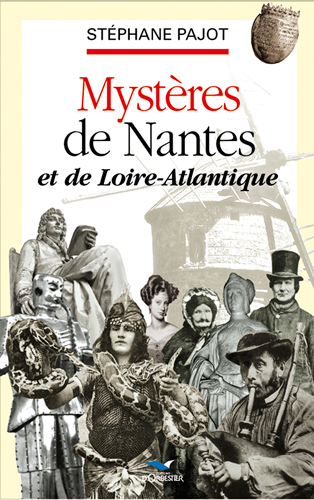 Mystères de Nantes et de Loire-Atlantique