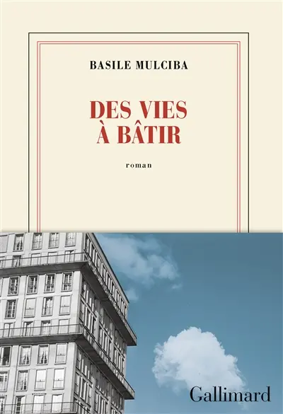 Des vies à bâtir