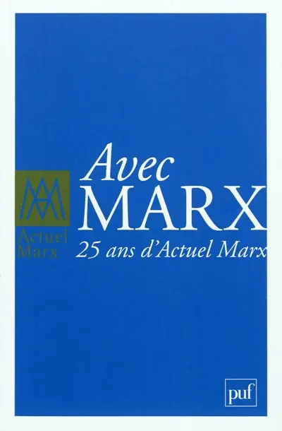 Actuel Marx, hors série. Avec Marx : 25 ans d'Actuel Marx