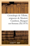 Généalogie de Tillette,...
