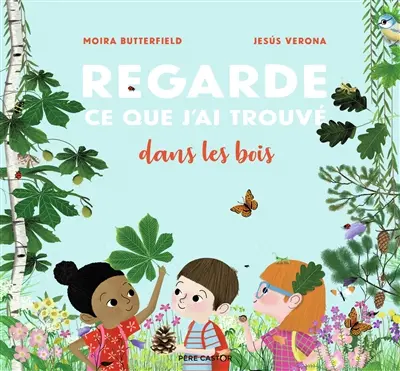 Regarde ce que j'ai trouvé dans les bois