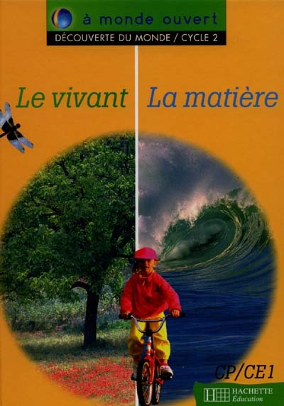 Le vivant, la matière : découverte du monde, cycle 2