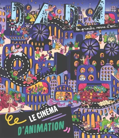 Dada, n° 301. Le cinéma d'animation Dada, n° 301. Le cinéma d'animation
