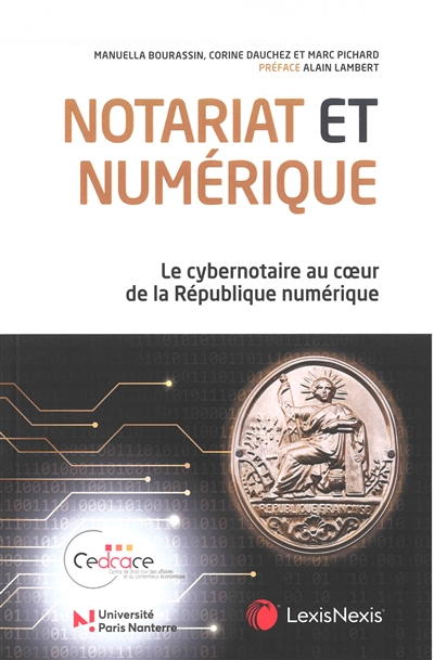 Notariat et numérique : le cybernotaire au coeur de la République numérique